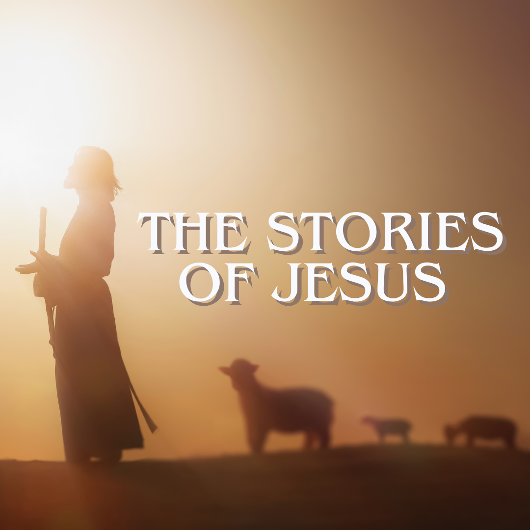 The Stories of Jesus